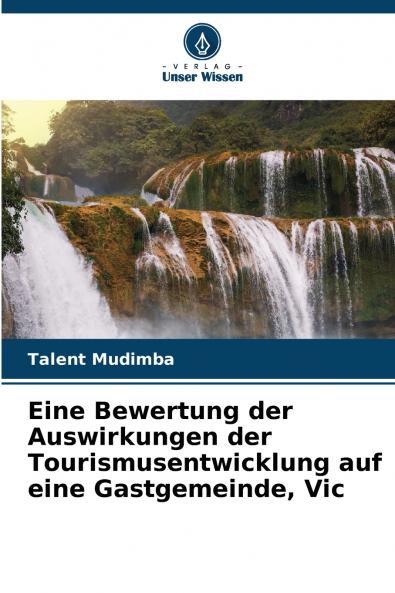 Eine Bewertung der Auswirkungen der Tourismusentwicklung auf eine Gastgemeinde Vic