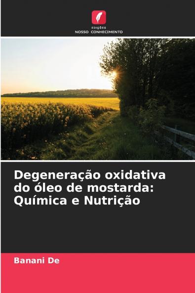 Degeneração oxidativa do óleo de mostarda