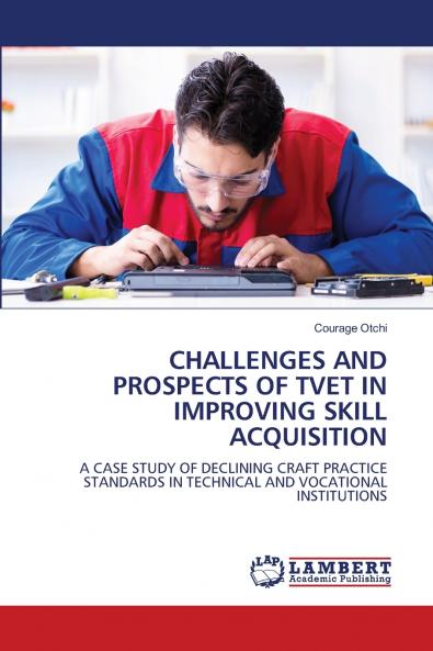 CHALLENGES AND PROSPECTS OF TVET IN IMPROVING SKILL ACQUISITION