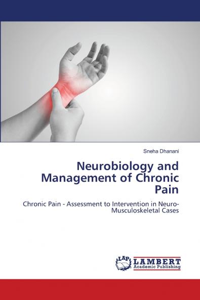 Neurobiology and Management of Chronic Pain