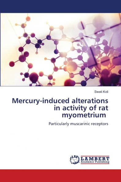 Mercury-induced alterations in activity of rat myometrium