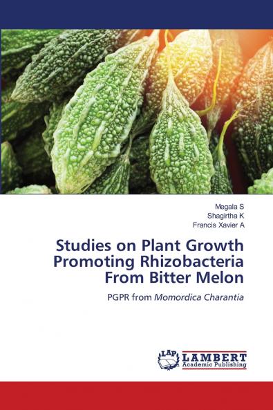 Studies on Plant Growth Promoting Rhizobacteria From Bitter Melon
