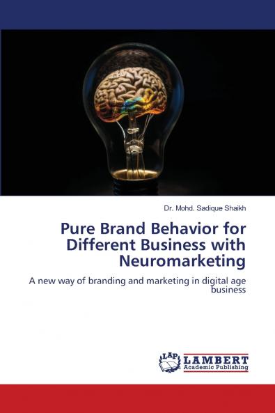 Pure Brand Behavior for Different Business with Neuromarketing