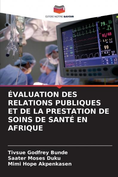 ÉVALUATION DES RELATIONS PUBLIQUES ET DE LA PRESTATION DE SOINS DE SANTÉ EN AFRIQUE