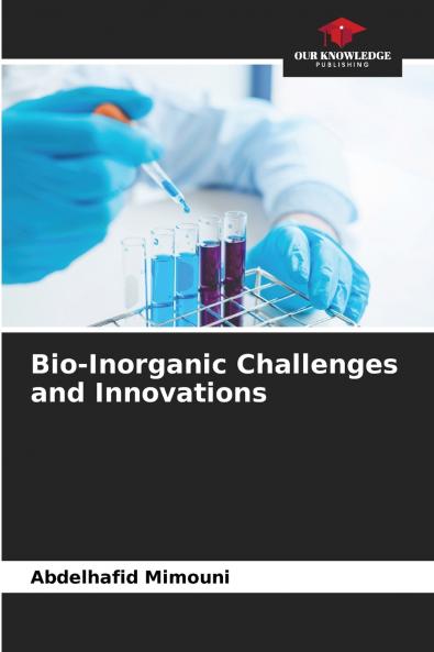 Bio-Inorganic Challenges and Innovations