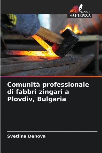 Comunità professionale di fabbri zingari a Plovdiv Bulgaria