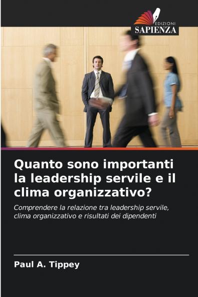 Quanto sono importanti la leadership servile e il clima organizzativo?