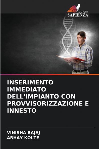 INSERIMENTO IMMEDIATO DELL'IMPIANTO CON PROVVISORIZZAZIONE E INNESTO