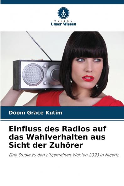 Einfluss des Radios auf das Wahlverhalten aus Sicht der Zuhörer