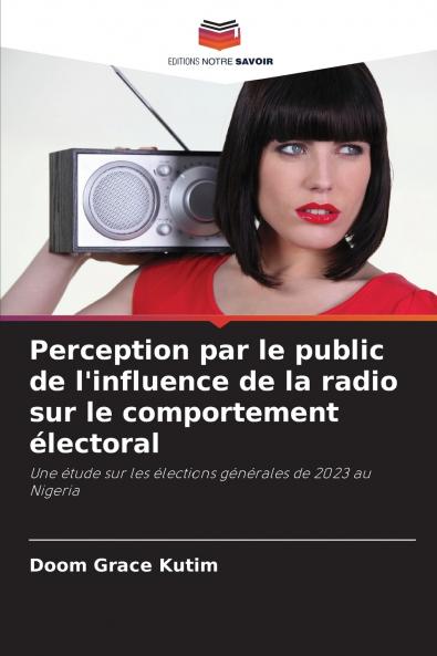 Perception par le public de l'influence de la radio sur le comportement électoral