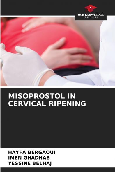MISOPROSTOL IN CERVICAL RIPENING
