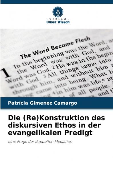 Die (Re)Konstruktion des diskursiven Ethos in der evangelikalen Predigt