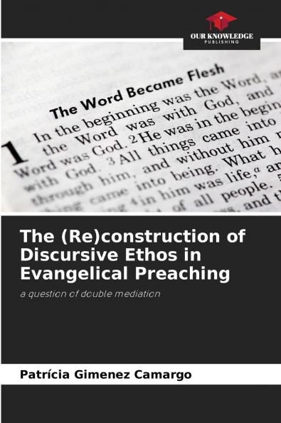 The (Re)construction of Discursive Ethos in Evangelical Preaching