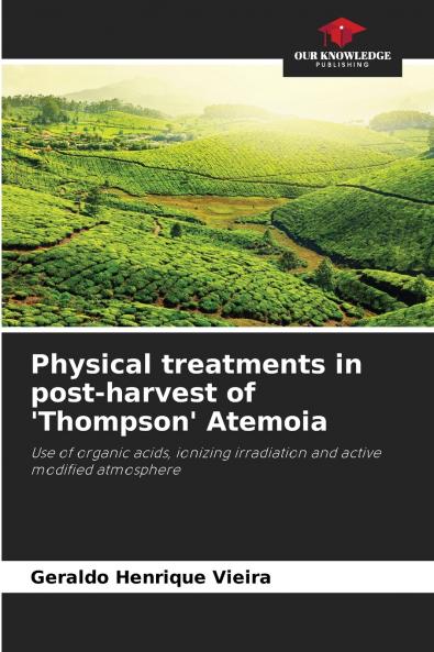 Physical treatments in post-harvest of 'Thompson' Atemoia