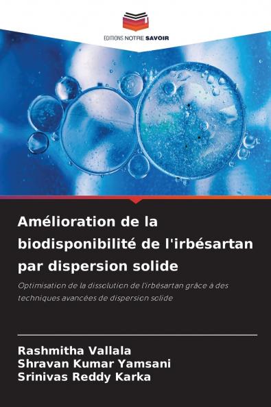 Amélioration de la biodisponibilité de l'irbésartan par dispersion solide