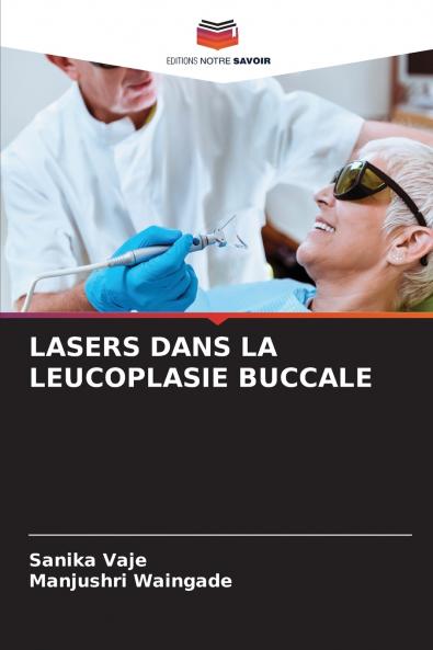 LASERS DANS LA LEUCOPLASIE BUCCALE