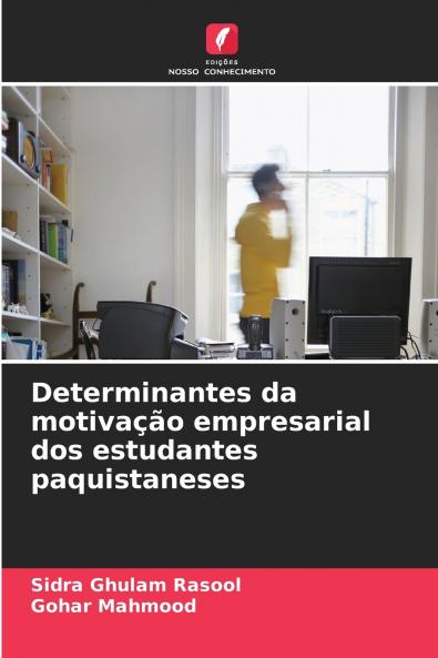 Determinantes da motivação empresarial dos estudantes paquistaneses