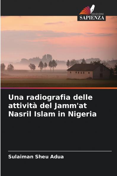 Una radiografia delle attività del Jamm'at Nasril Islam in Nigeria