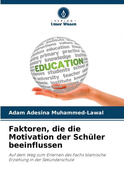 Faktoren die die Motivation der Schüler beeinflussen