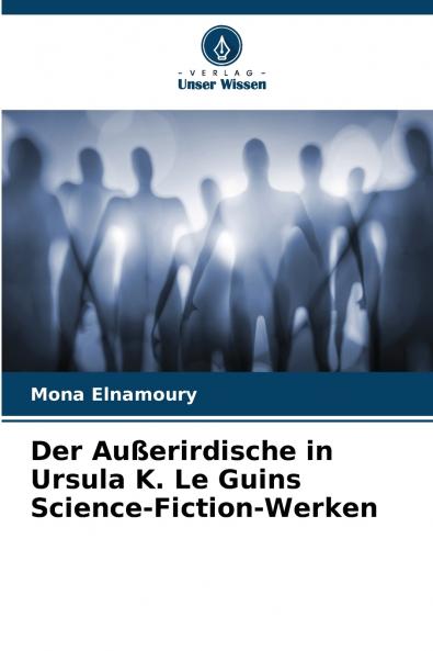 Der Außerirdische in Ursula K. Le Guins Science-Fiction-Werken