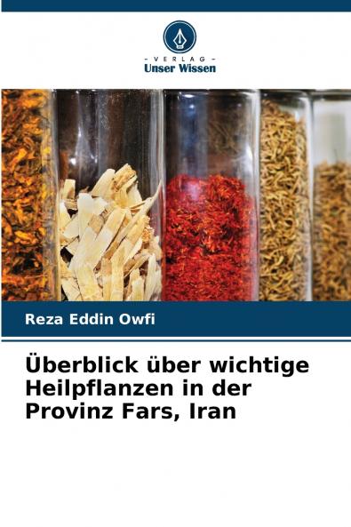 Überblick über wichtige Heilpflanzen in der Provinz Fars Iran