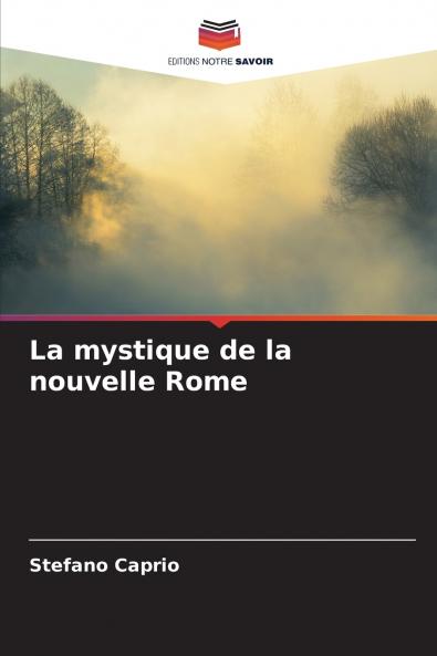 La mystique de la nouvelle Rome