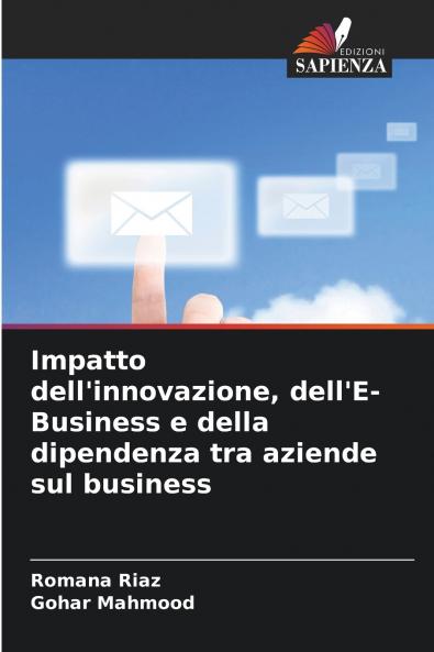 Impatto dell'innovazione dell'E-Business e della dipendenza tra aziende sul business