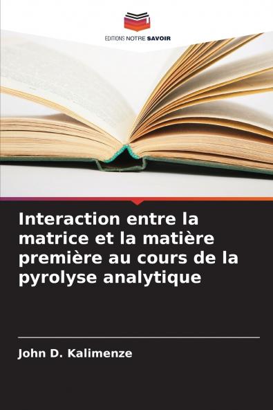 Interaction entre la matrice et la matière première au cours de la pyrolyse analytique
