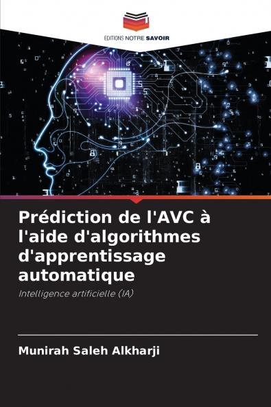 Prédiction de l'AVC à l'aide d'algorithmes d'apprentissage automatique