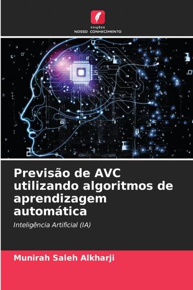 Previsão de AVC utilizando algoritmos de aprendizagem automática