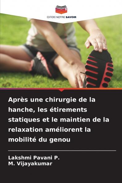 Après une chirurgie de la hanche les étirements statiques et le maintien de la relaxation améliorent la mobilité du genou