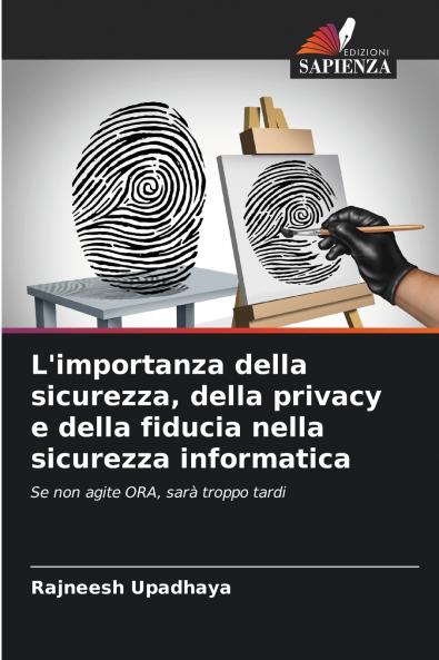L'importanza della sicurezza della privacy e della fiducia nella sicurezza informatica