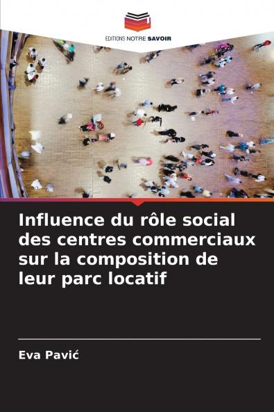 Influence du rôle social des centres commerciaux sur la composition de leur parc locatif