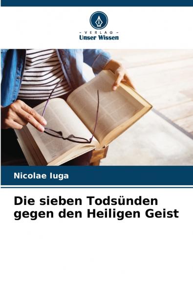Die sieben Todsünden gegen den Heiligen Geist