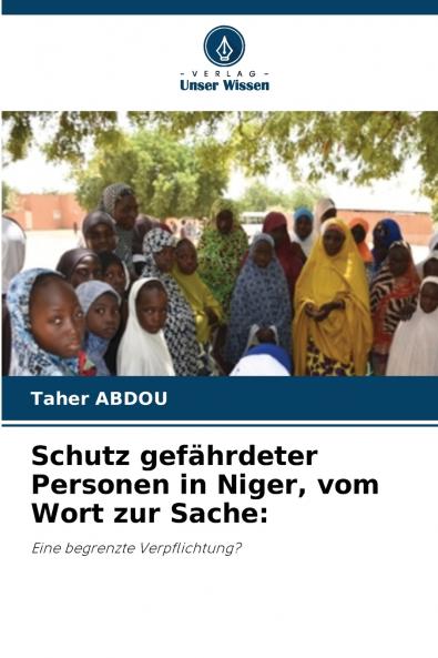 Schutz gefährdeter Personen in Niger vom Wort zur Sache