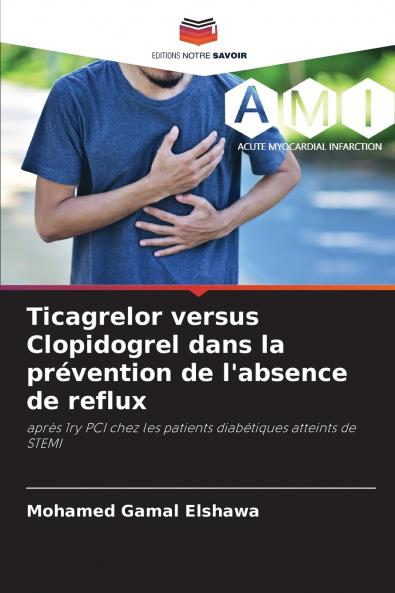 Ticagrelor versus Clopidogrel dans la prévention de l'absence de reflux