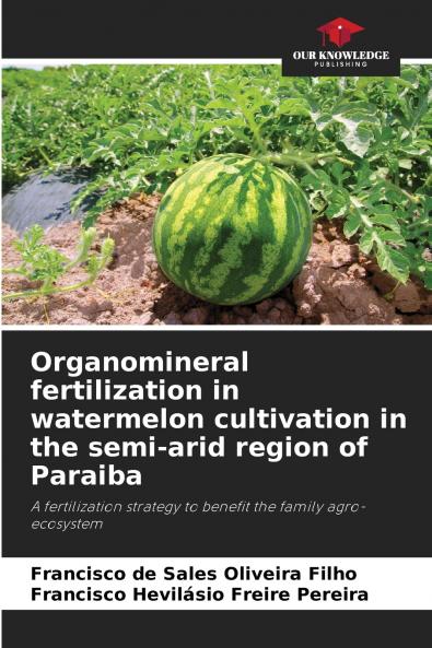 Organomineral fertilization in watermelon cultivation in the semi-arid region of Paraiba