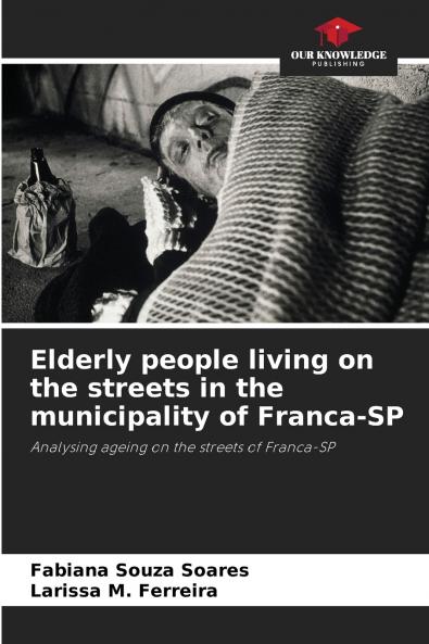 Elderly people living on the streets in the municipality of Franca-SP
