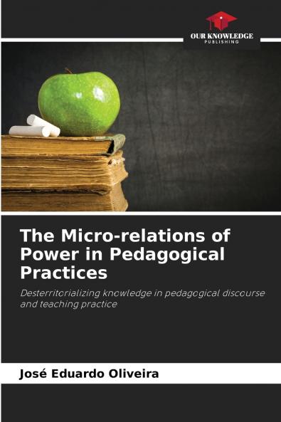 The Micro-relations of Power in Pedagogical Practices