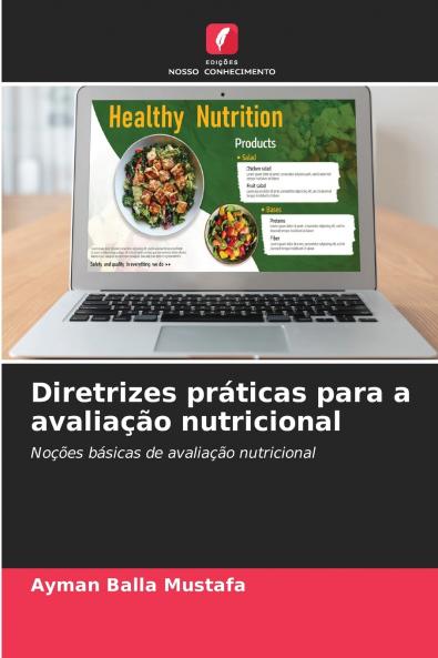 Diretrizes práticas para a avaliação nutricional