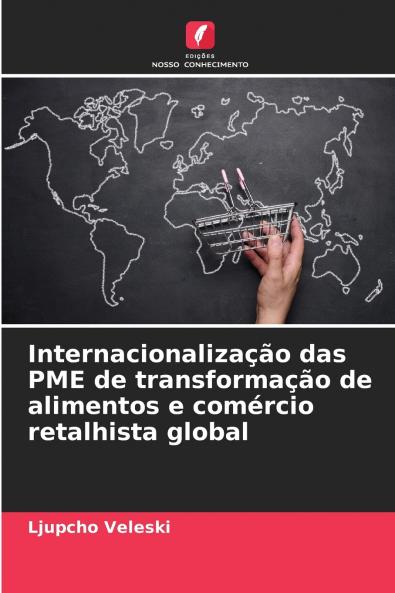 Internacionalização das PME de transformação de alimentos e comércio retalhista global