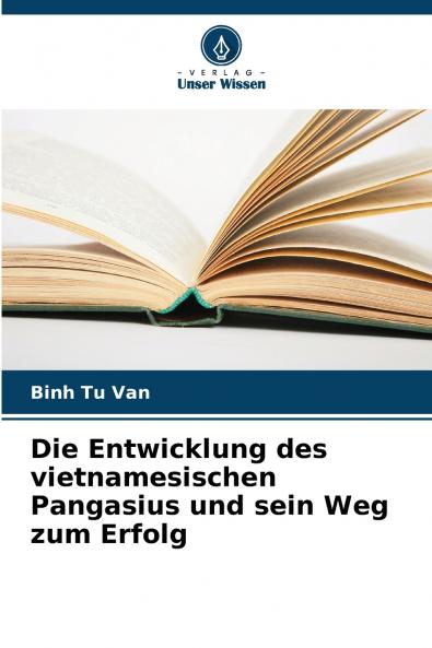 Die Entwicklung des vietnamesischen Pangasius und sein Weg zum Erfolg