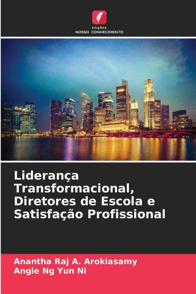 Liderança Transformacional Diretores de Escola e Satisfação Profissional