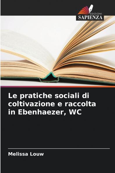Le pratiche sociali di coltivazione e raccolta in Ebenhaezer WC