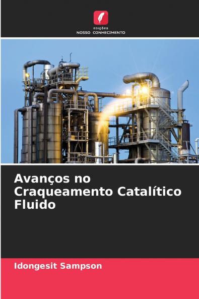 Avanços no Craqueamento Catalítico Fluido