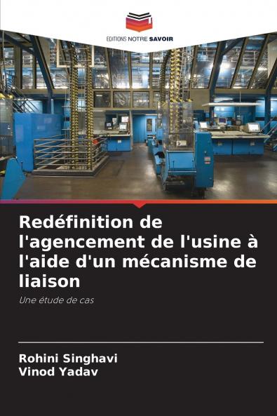 Redéfinition de l'agencement de l'usine à l'aide d'un mécanisme de liaison