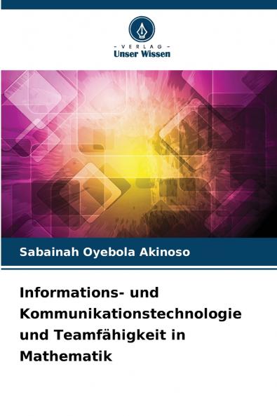 Informations- und Kommunikationstechnologie und Teamfähigkeit in Mathematik