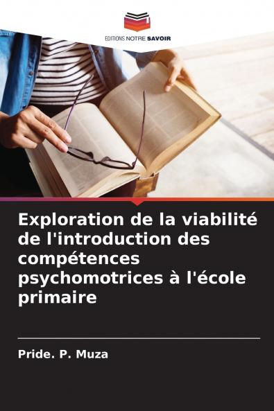 Exploration de la viabilité de l'introduction des compétences psychomotrices à l'école primaire