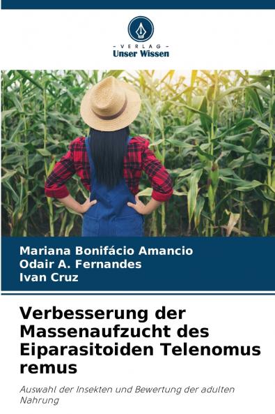 Verbesserung der Massenaufzucht des Eiparasitoiden Telenomus remus