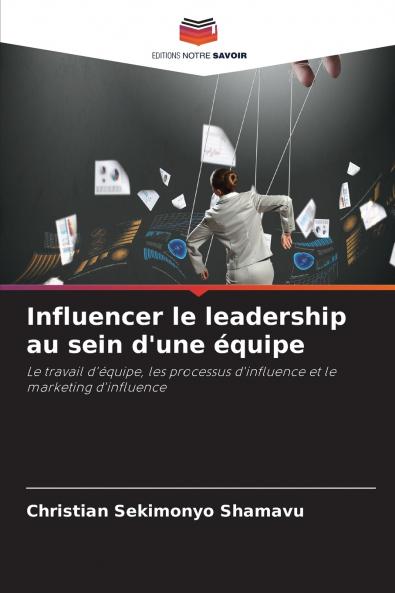 Influencer le leadership au sein d'une équipe